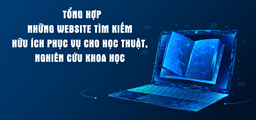 Tổng hợp những công cụ tìm kiếm phục vụ cho nghiên cứu khoa học.