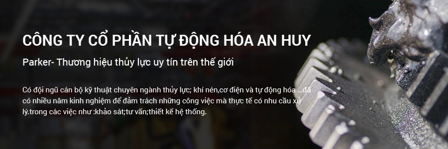 Nhà Phân Phối Thiết Bị Thủy Lực & Khí nén Parker- AnHuy Automatic