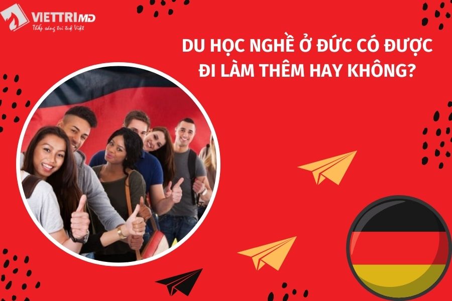 Du học nghề ở Đức có được đi làm thêm hay không?