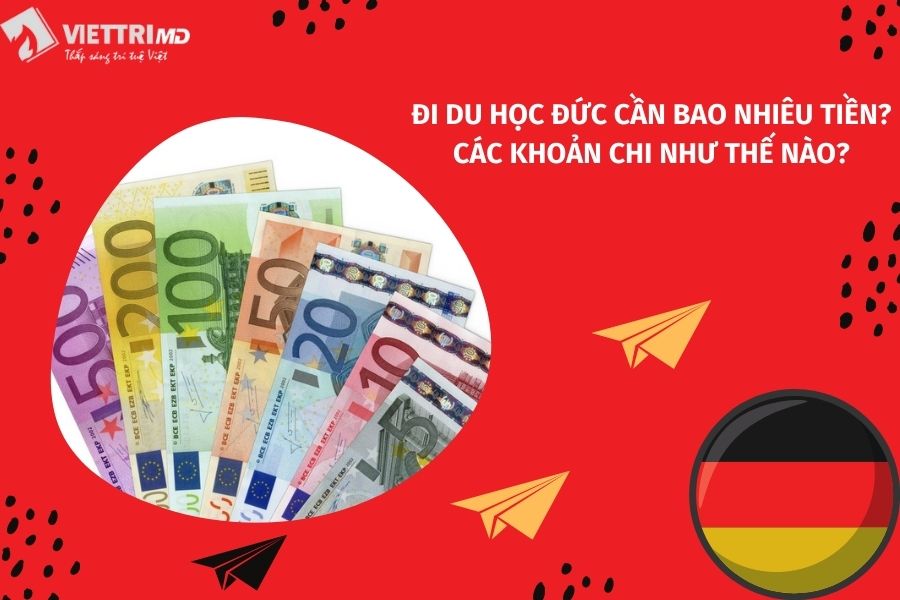 Muốn đi du học Đức cần bao nhiêu tiền?