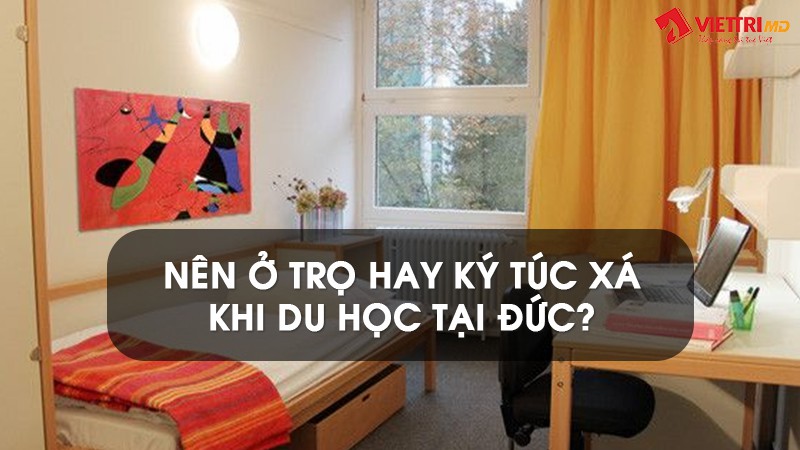 Nên ở trọ hay ở ký túc xá khi di du học Đức