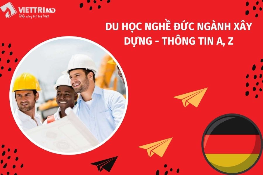 Thông tin về du học nghề Đức ngành xây dựng