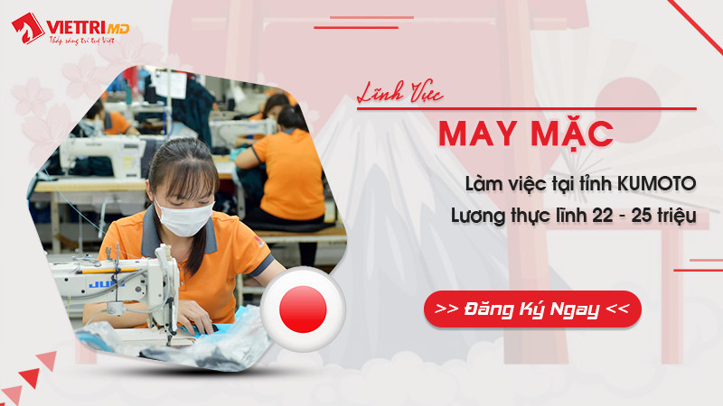 Xuất khẩu lao động nhật đơn hàng May Mặc 2022 - Việt Trí MD