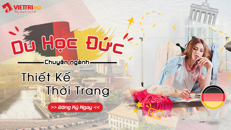 Du học ngành Thiết kế thời trang tại Đức 2022 - Việt Trí MD