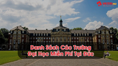 Các trường Đại Học miễn học phí ở tại Đức 2022