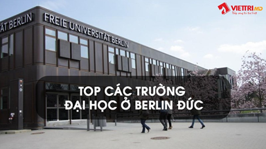 Danh sách các trường đại học chất lượng cao ở Berlin Đức 2022