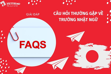 Những Câu Hỏi Thường Gặp Về Trường Nhật Ngữ 2022