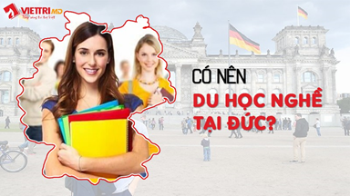 Có nện đi du học nghề Đức hay không? 11 lý do thuyết phục