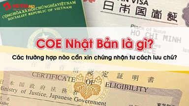 Giấy chứng nhận tư cách lưu trú Nhật Bản (COE Nhật) là gì?