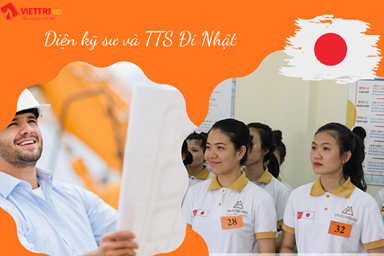 Kỹ sư và thực tập sinh đi xuất khẩu lao động Nhật Bản?