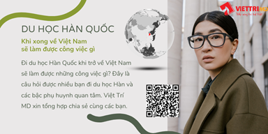 Du học Hàn Quốc khi về Việt Nam sẽ làm được việc gì?