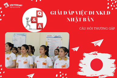 Giải đáp các thắc mắc khi đi xuất khẩu lao động Nhật Bản 2022