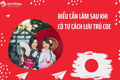 Những Điều Cần Làm Sau Khi Có Tư Các Lưu Trú Tại Nhật (COE)