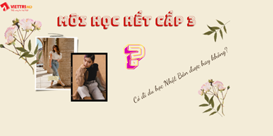 Mới học hết lớp 12 có đi du học Nhật Bản được không?