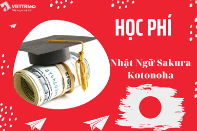 Học phí tại trường Nhật Ngữ Sakura Kotonoha 2022