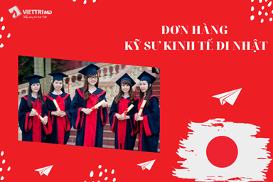 Đơn hàng kỹ sư kinh tế đi Nhật 2022