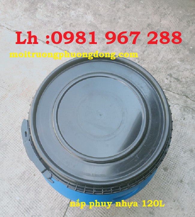 Thùng nhựa 120 lít nắp kiềng ,phuy nhựa 120 lít  